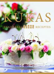  Kūkas. Skaistākās IEVAS receptes